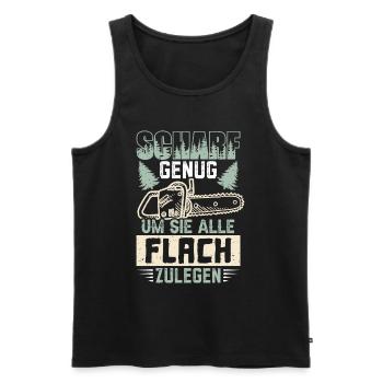 Motorsäge Scharf genug um sie alle Flach zu legen - Männer Premium Bio Tank Top - Schwarz - Vorne - AI Model Male 178 light (178cm)