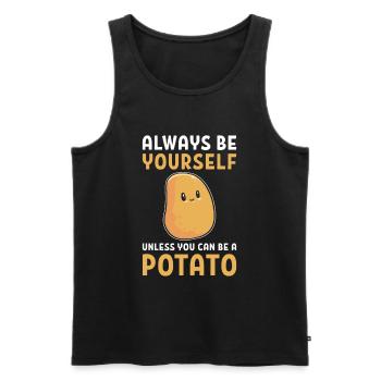 Always Be Yourself Unless You Can Be A Potato - Men's Premium Organic Tank Top - black - Front - AI Model Male 178 light (178cm)