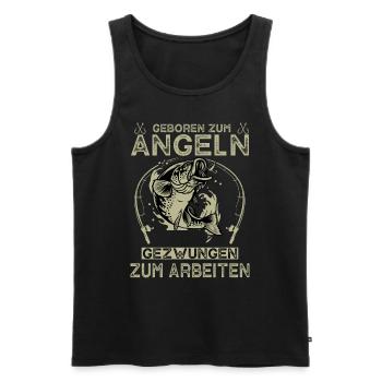 Männer Geboren Zum Angeln Gezwungen Zum Arbeiten - Männer Premium Bio Tank Top - Schwarz - Vorne - Michal (187cm)