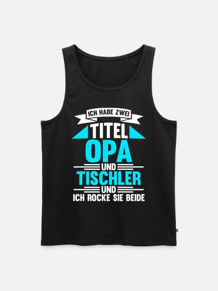 Opa Tischler - Männer Premium Bio Tank Top - Schwarz