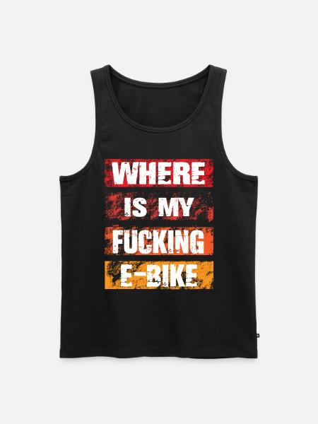 Where Is My Fucking Ebike - Men's Premium Organic Tank Top - black