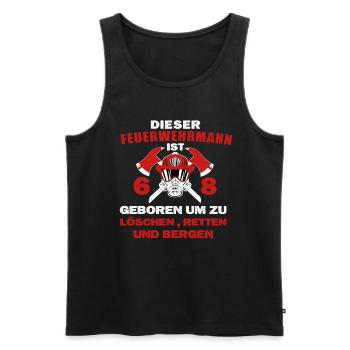 Feuerwehrmann Feuerwehr 68 Geburtstag Spruch - Männer Premium Bio Tank Top - Schwarz - Vorne - Michal (187cm)