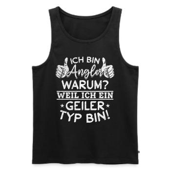 Ich bin Angler Weil Ich Ein Geiler Typ Bin I - Männer Premium Bio Tank Top - Schwarz - Vorne - AI Model Male 178 light (178cm)