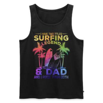 Ich habe zwei Titel Surfing Legend & Dad Surfer - Männer Premium Bio Tank Top - Schwarz - Vorne - AI Model Male 178 light (178cm)