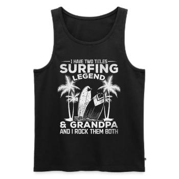 I have two titles Surfing Legend & Grandpa - Men's Premium Organic Tank Top - black - Front - AI Model Male 178 light (178cm)