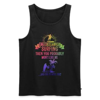 Wenn du nicht gerne surfst, wirst du mich - Männer Premium Bio Tank Top - Schwarz - Vorne - Michal (187cm)