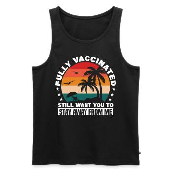 Fully Vaccinated Still Want You To Stay Away From - Männer Premium Bio Tank Top - Schwarz - Vorne - AI Model Male 178 light (178cm)