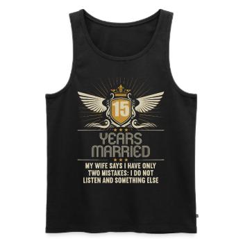 15 years married only 2 mistakes 15th wedding anniversary - Men's Premium Organic Tank Top - black - Front - Michal (187cm)
