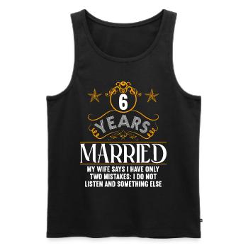 6 years married only 2 mistakes 6.Wedding anniversary - Men's Premium Organic Tank Top - black - Front - Michal (187cm)