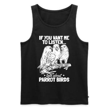 Parrot I Si tu veux que j’écoute, parle - Débardeur bio Premium Homme - noir - Devant - Michal (187cm)