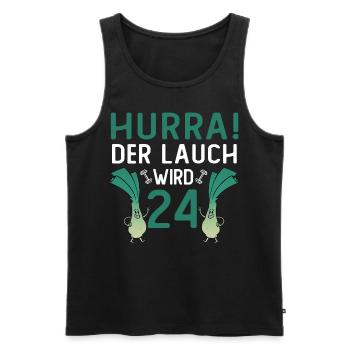 Herren 24. Geburtstag Hurra der Lauch wird 24 Gag - Männer Premium Bio Tank Top - Schwarz - Vorne - Michal (187cm)