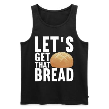 Get that Bread - Männer Premium Bio Tank Top - Schwarz - Vorne - Michal (187cm)