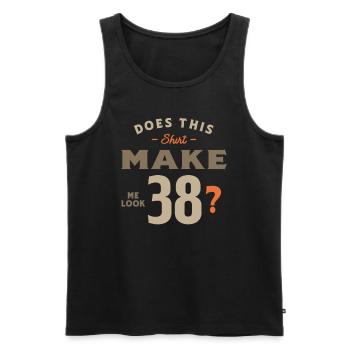 38th Birthday Does This Tee Make Me Look 38 - Men's Premium Organic Tank Top - black - Front - AI Model Male 178 light (178cm)