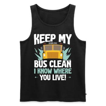 Keep my bus clean I know where you live - Men's Premium Organic Tank Top - black - Front - Michal (187cm)