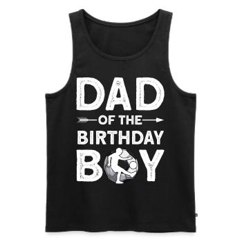 Dad Of The Birthday Boy - Männer Premium Bio Tank Top - Schwarz - Vorne - Michal (187cm)