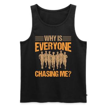 Why is Everyone Chasing Me - Marathon Running - Männer Premium Bio Tank Top - Schwarz - Vorne - AI Model Male 178 light (178cm)