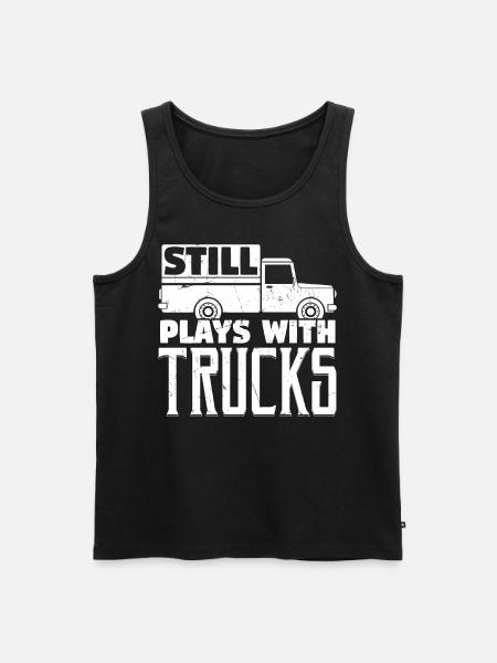 Still Play With Trucks Trucker - Men's Premium Organic Tank Top - black