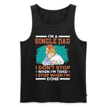 Single Dad I don't stop when I'm tired V - Men's Premium Organic Tank Top - black - Front - Michal (187cm)