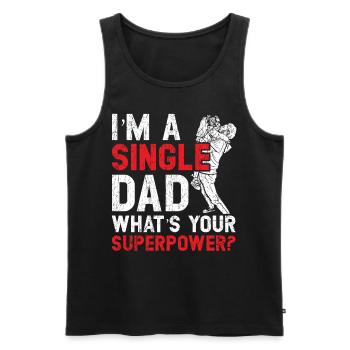 Single Dad What is your superpower Father's Day - Men's Premium Organic Tank Top - black - Front - AI Model Male 178 light (178cm)