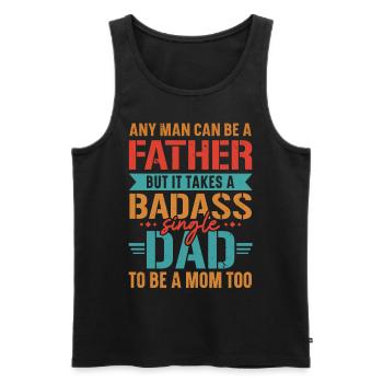 It takes a tough single dad to also e - Men's Premium Organic Tank Top - black - Front - AI Model Male 178 light (178cm)