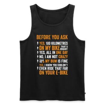 Lustiges E-Biker Stell Mir Keine Fragen Shir - Männer Premium Bio Tank Top - Schwarz - Vorne - AI Model Male 178 light (178cm)