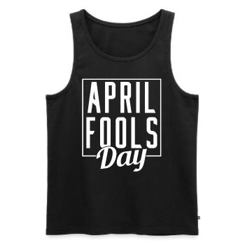 Aprilscherz Witz Sarkastisch April - Männer Premium Bio Tank Top - Schwarz - Vorne - AI Model Male 178 light (178cm)