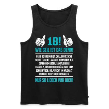 18 Sohn Wie Geil Ist Das Denn 18ter 18. Geburtstag - Männer Premium Bio Tank Top - Schwarz - Vorne - Michal (187cm)