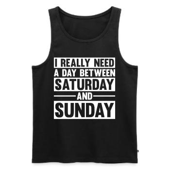 I Really Need A Day Between Saturday And Sunday - Männer Premium Bio Tank Top - Schwarz - Vorne - AI Model Male 178 light (178cm)