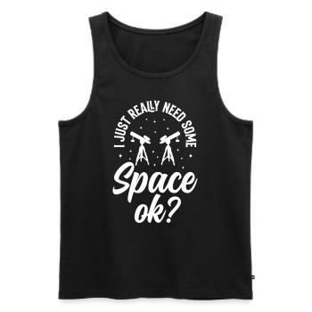 Ich Brauche Nur Etwas Weltraum Ok? Teleskop Sterne - Männer Premium Bio Tank Top - Schwarz - Vorne - Michal (187cm)