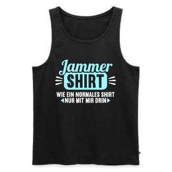 Jammer Shirt wie normales Shirt nur mit mir drin - Männer Premium Bio Tank Top - Schwarz - Vorne - Michal (187cm)