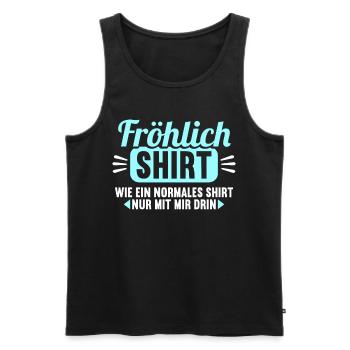 Fröhlich Shirt wie normales Shirt nur mit mir drin - Männer Premium Bio Tank Top - Schwarz - Vorne - Michal (187cm)