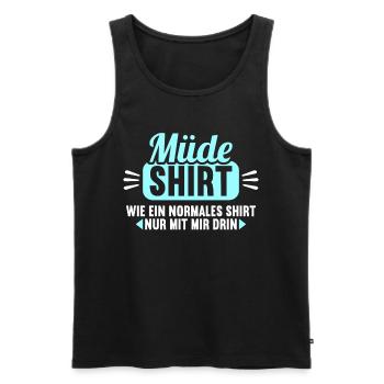 Müde Shirt wie normales Shirt nur mit mir drin - Männer Premium Bio Tank Top - Schwarz - Vorne - Michal (187cm)