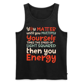 You Matter Until You Multiply - Männer Premium Bio Tank Top - Schwarz - Vorne - AI Model Male 178 light (178cm)