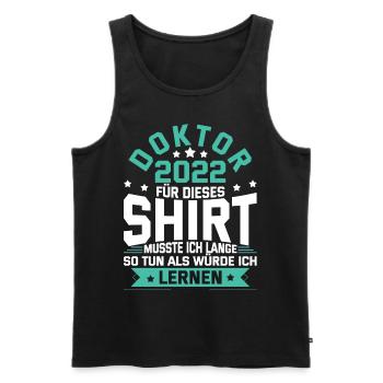 Doktor 2022 Doktorand Promotion Dissertation - Männer Premium Bio Tank Top - Schwarz - Vorne - Michal (187cm)