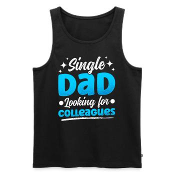 Single Dad Looking for Colleagues Father Papa - Men's Premium Organic Tank Top - black - Front - AI Model Male 178 light (178cm)