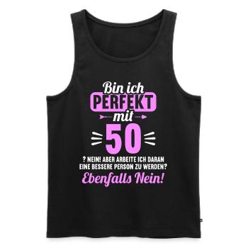 Bin ich perfekt mit 50 Jahren 50. Geburtstag - Männer Premium Bio Tank Top - Schwarz - Vorne - Michal (187cm)