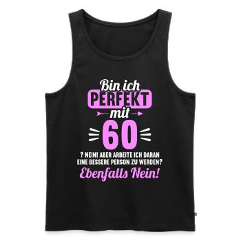 Bin ich perfekt mit 60 Jahren 60. Geburtstag - Männer Premium Bio Tank Top - Schwarz - Vorne - Michal (187cm)