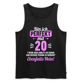 Bin ich perfekt mit 20 Jahren 20. Geburtstag - Männer Premium Bio Tank Top - Schwarz - Vorne - Michal (187cm)