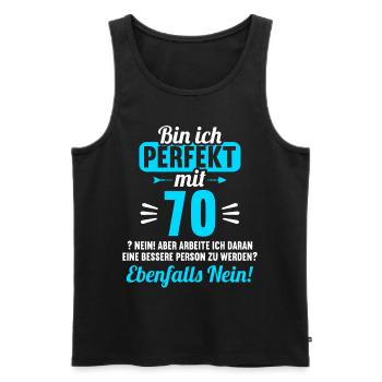 Bin ich perfekt mit 70 Jahren 70. Geburtstag - Männer Premium Bio Tank Top - Schwarz - Vorne - Michal (187cm)