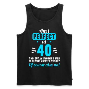Bin ich perfekt mit 40 Jahren 40. Geburtstag - Männer Premium Bio Tank Top - Schwarz - Vorne - Michal (187cm)