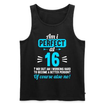 Am I perfect at 16 years 16th birthday - Men's Premium Organic Tank Top - black - Front - AI Model Male 178 light (178cm)