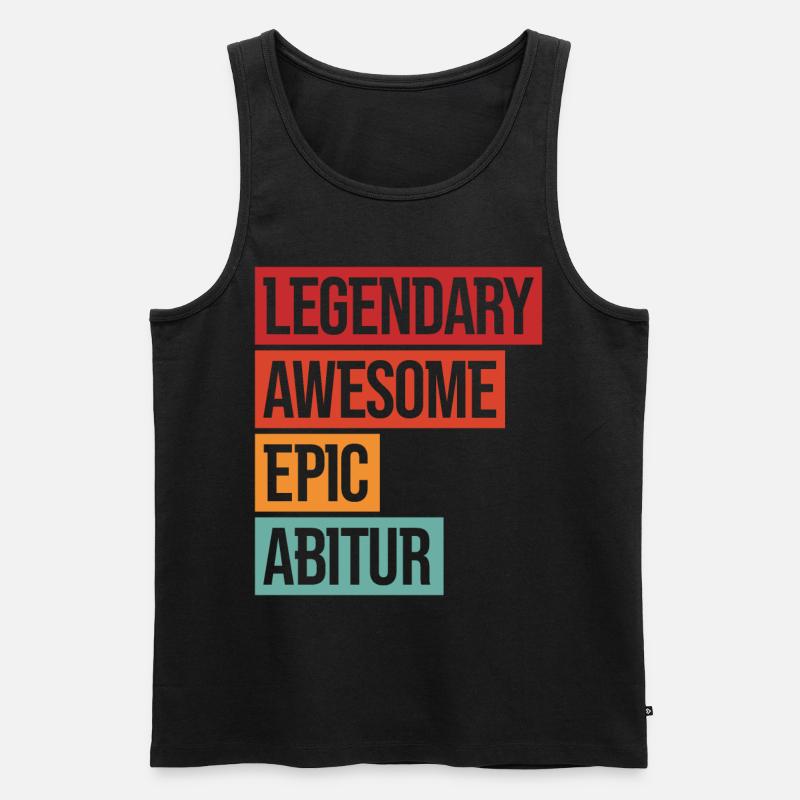 Legendary Awesome Epic Abitur - Männer Premium Bio Tank Top - Schwarz