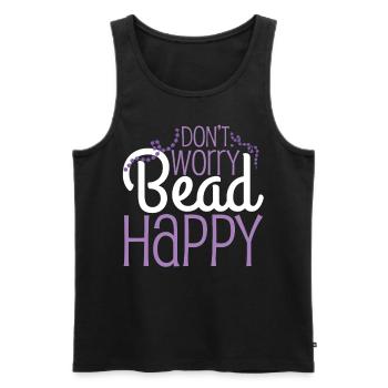 Dont Worry Bead Happy Beading Pun - Men's Premium Organic Tank Top - black - Front - AI Model Male 178 light (178cm)