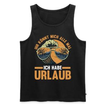 Ihr könnt mich alle mal ich fliege in den Urlaub - Männer Premium Bio Tank Top - Schwarz - Vorne - Michal (187cm)