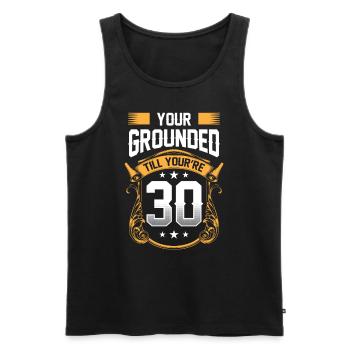 You have house arrest until you are 30 Father Papa - Men's Premium Organic Tank Top - black - Front - Michal (187cm)