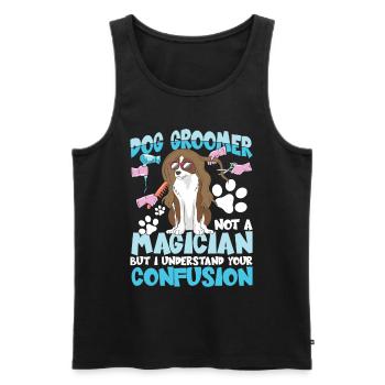 Dog Groomer Not A Magician But I Understand Your - Männer Premium Bio Tank Top - Schwarz - Vorne - Michal (187cm)