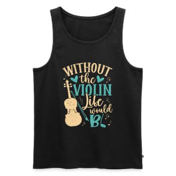 Sans la vie de violon bb violoniste musicien musique - Débardeur bio Premium Homme - charbon - Devant - Alexander (188cm)