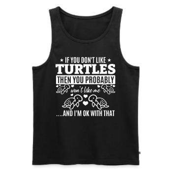 Wenn du Schildkröten nicht magst, wirst du mich - Männer Premium Bio Tank Top - Schwarz - Vorne - Michal (187cm)