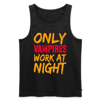 Seuls les vampires travaillent le jour en disant la nuit - Débardeur bio Premium Homme - noir - Devant - Michal (187cm)