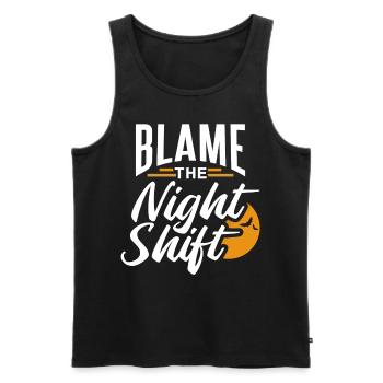Blame is the night shift sayings day shift - Men's Premium Organic Tank Top - black - Front - AI Model Male 178 light (178cm)
